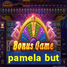 pamela but